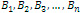 B1, B2, B3,..., Bn