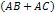 (AB + AC)