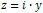 z = i * y