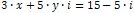3 * x + 5 * y * i = 15 - 5 * i