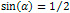sin(α) = 1 / 2