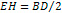 EH = BD / 2
