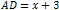 AD = x + 3